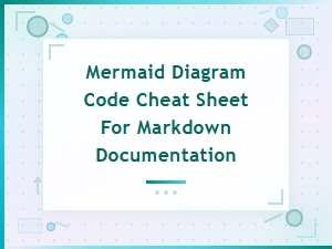 Mermaid Diagram Cheat Sheet for Markdown Docs