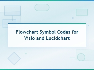 Flowchart Symbol Codes for Visio and Lucidchart: Complete Guide
