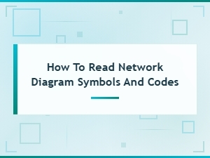 How to Read Network Diagram Symbols and Codes: a Complete Guide